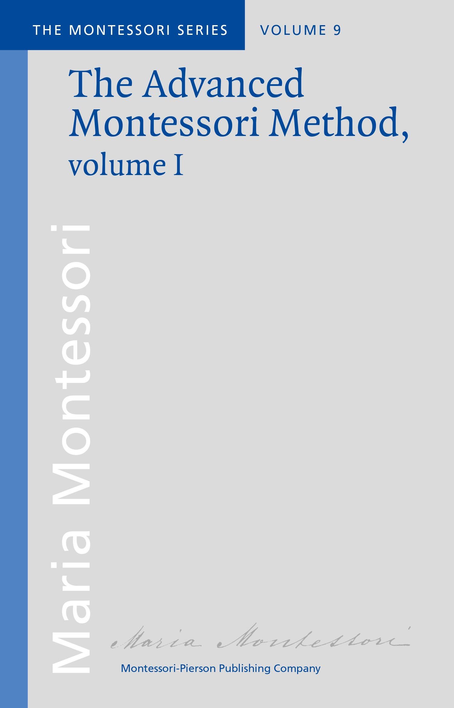 the advanced method volume 1 de Maria Montessori