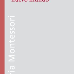 Educação para um mundo novo de Maria Montessori. Edição espanhola