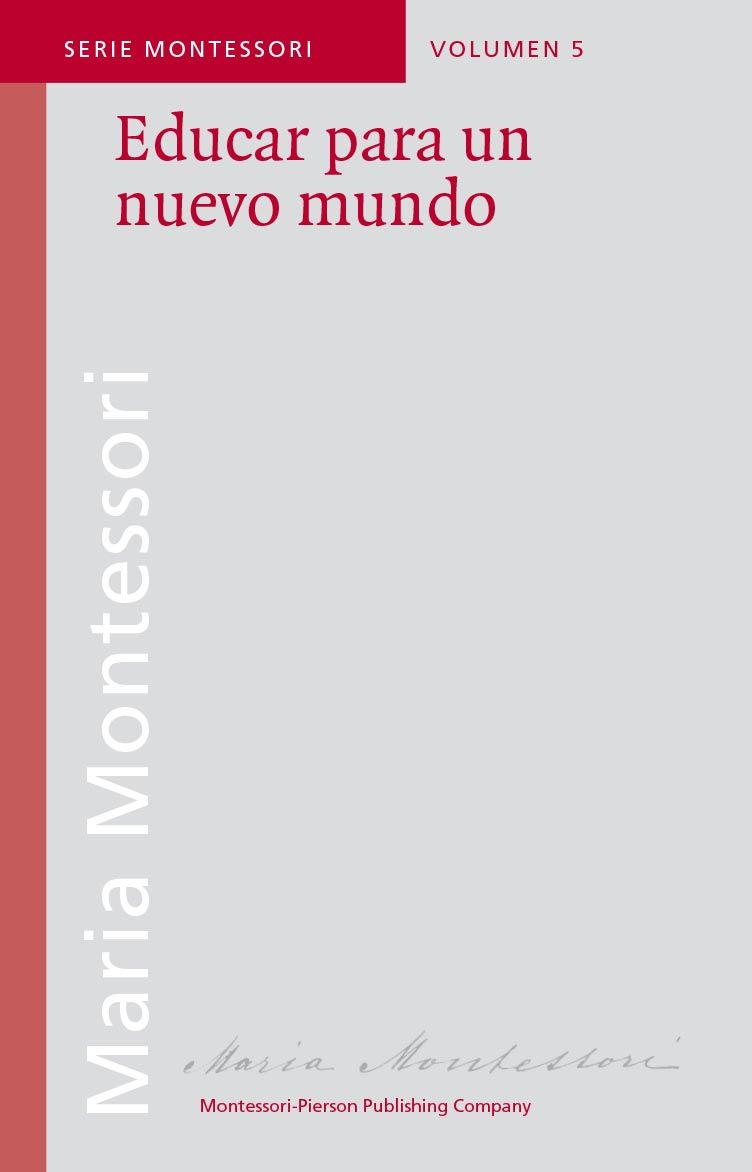 Educação para um mundo novo de Maria Montessori. Edição espanhola