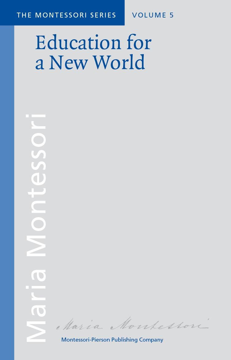 Educação para um Mundo Novo de Maria Montessori. Edição em língua inglesa
