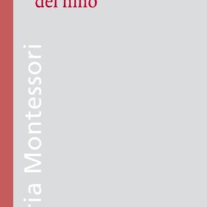 a mente absorvente de maria montessori. edição espanhola