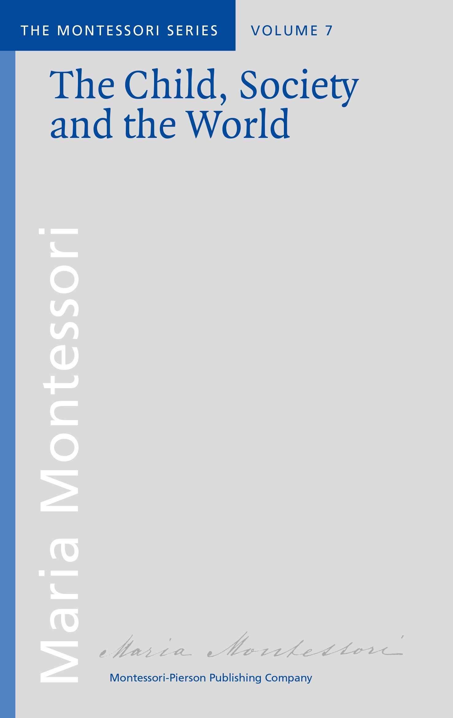 the child, society and the world maria montessori