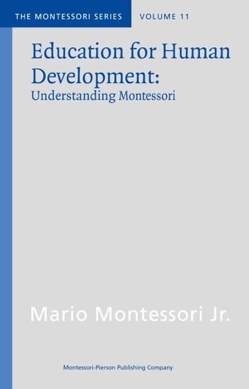 education for human development: understanding montessori de mario montessori junior. edição em inglês