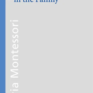 a criança na familia de maria montessori